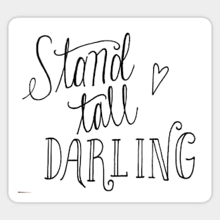 Stand Tall Darling Sticker